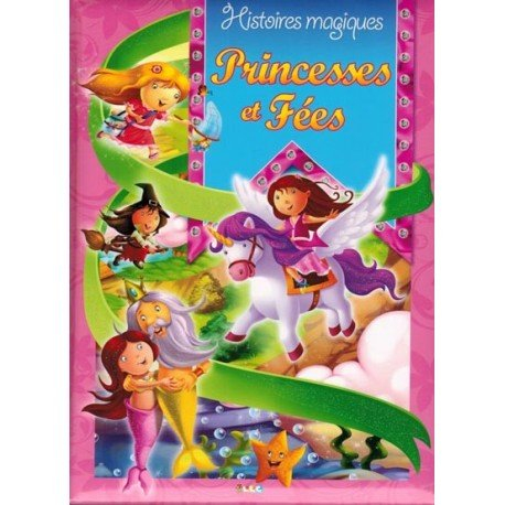 histoires magiques - princesses et fées