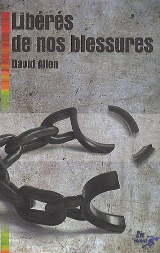 Libérés de nos blessures