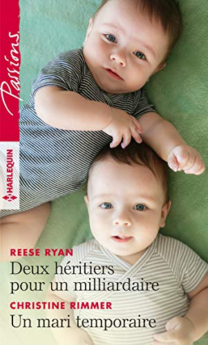 Deux héritiers pour un milliardaire. Un mari temporaire