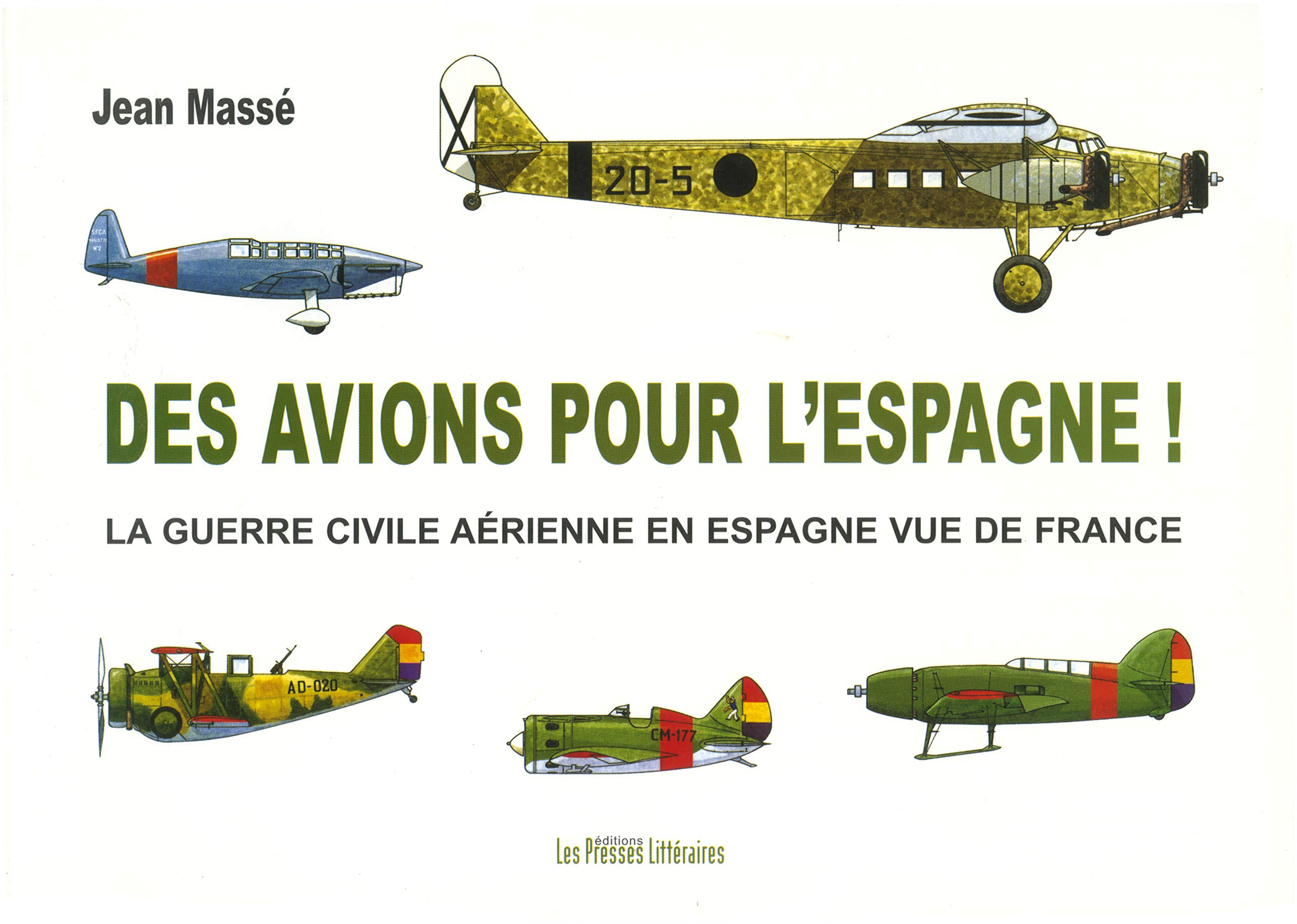 Des avions pour l'Espagne ! : la guerre civile aérienne en Espagne vue de France
