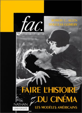 Faire l'histoire du cinéma : les modèles américains