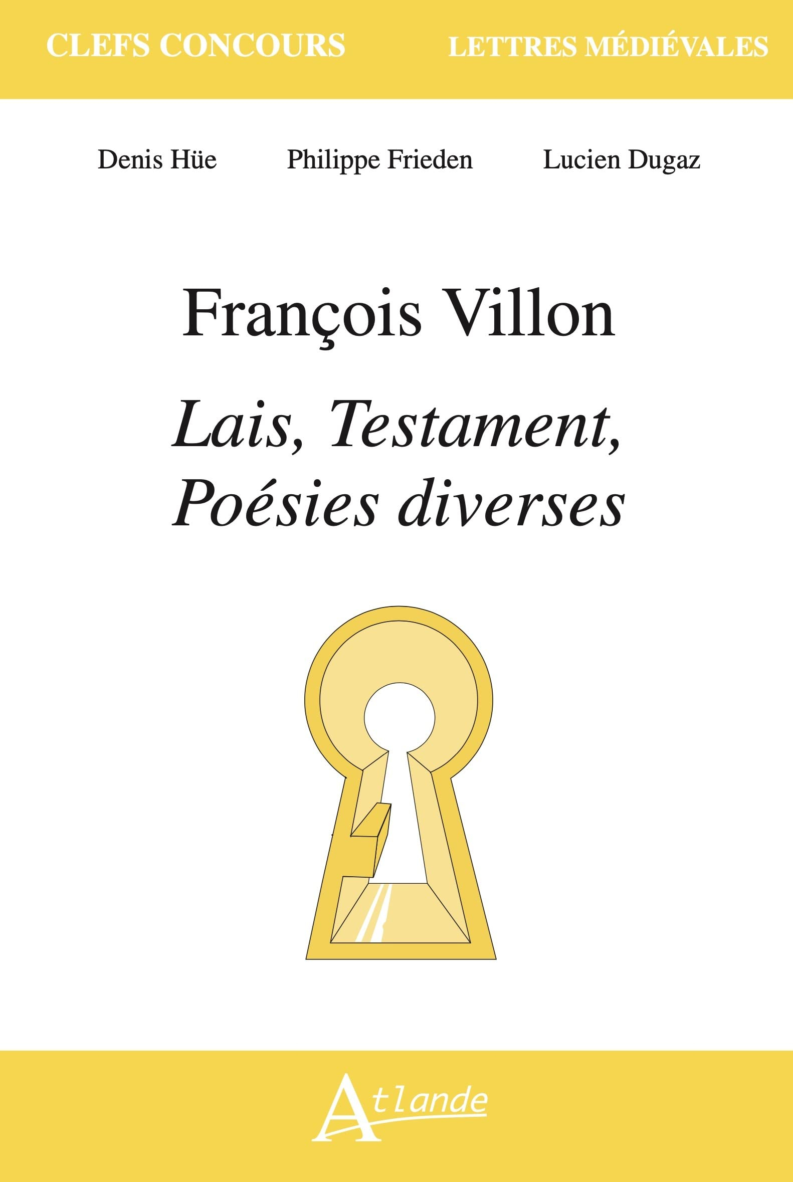 François Villon, Lais, Testament, poésies diverses