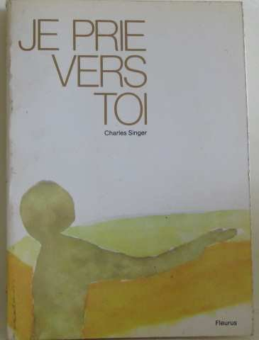 je prie vers toi