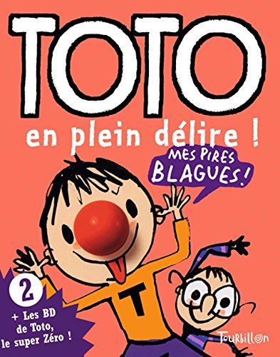 Toto, le super zéro. Vol. 2. Toto en plein délire !
