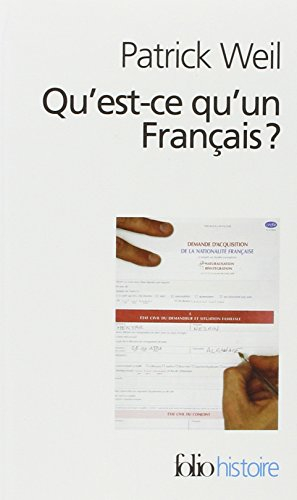 Qu'est-ce qu'un Français ? : histoire de la nationalité française depuis la Révolution