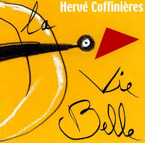 La vie belle
