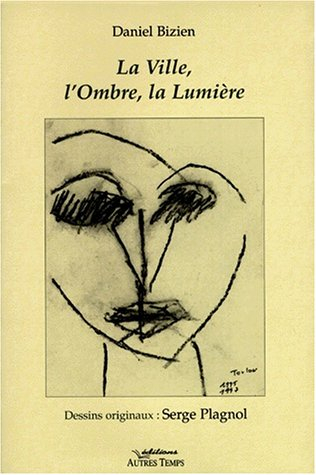La ville, l'ombre, la lumière : chronique