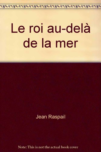 le roi au-delà de la mer