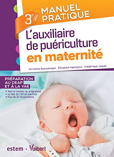 L'auxiliaire de puériculture en maternité : préparation au DEAP et à la VAE