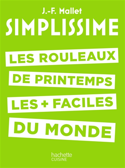 Simplissime : les rouleaux de printemps les + faciles du monde