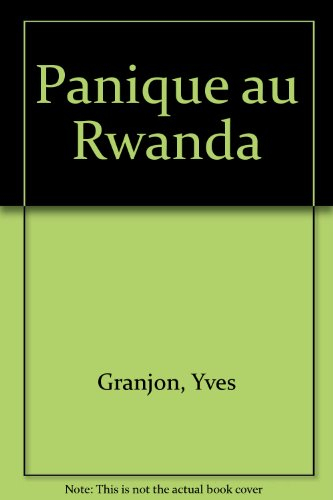 Panique au Rwanda : médecins de l'impossible