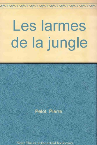 Les Larmes de la jungle