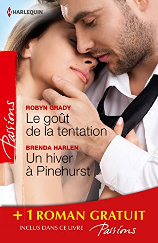 Le goût de la tentation. Un hiver à Pinehurst. Les passagers du désir
