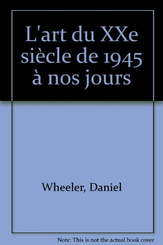 L'Art du XXe siècle, de 1945 à nos jours