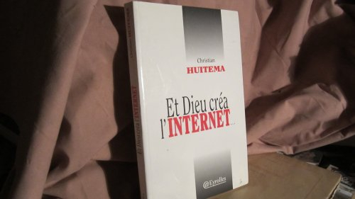 Et Dieu créa l'Internet