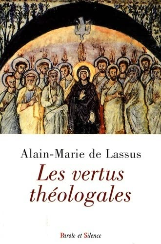 Les vertus théologales : foi, espérance, charité