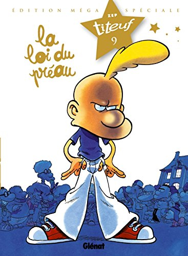 Spécial Titeuf le film. Vol. 9. La loi du préau