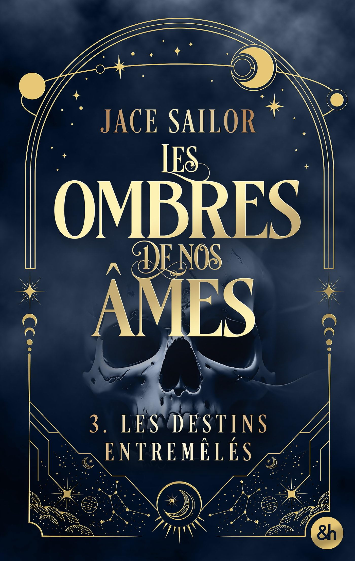 Les ombres de nos âmes. Vol. 3. Les destins entremêlés