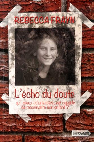 L'écho du doute : qui, mieux qu'une mère, est capable de reconnaître son enfant ?