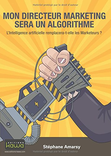 Mon directeur marketing sera un algorithme : l'intelligence artificielle remplacera-t-elle les marke