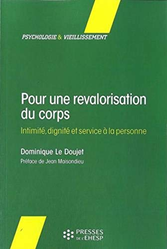 Pour une revalorisation du corps : intimité, dignité et service à la personne