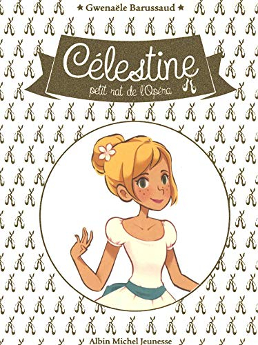 Célestine, petit rat de l'Opéra