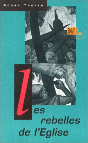 500 ans d'Amérique latine : une autre histoire. Vol. 2. Les Rebelles de l'Eglise