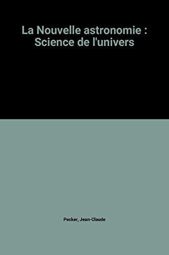 la nouvelle astronomie : science de l'univers