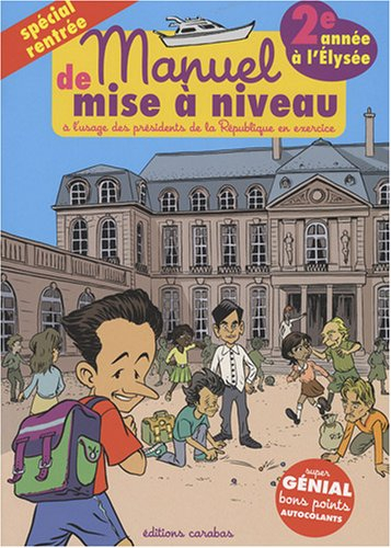 Manuel de remise à niveau à l'usage des présidents de la République en exercice : deuxième année à l