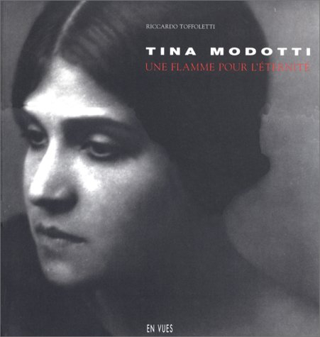 Tina Modotti, une flamme pour l'éternité