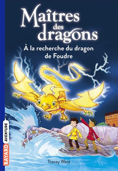 Maîtres des dragons. Vol. 7. A la recherche du dragon de foudre