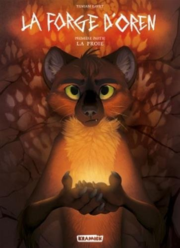 La forge d'Oren. Vol. 1. La proie