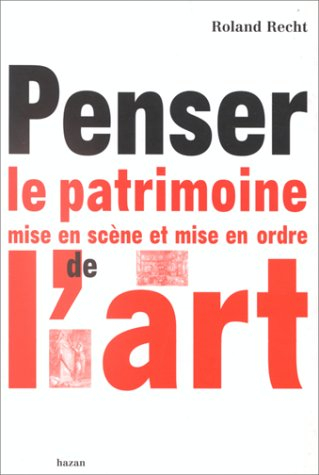 Penser le patrimoine : mise en ordre et mise en scène de l'art