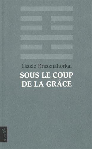 Sous le coup de la grâce : nouvelles de la mort