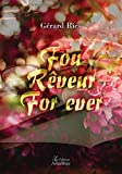 Fou Rêveur For ever