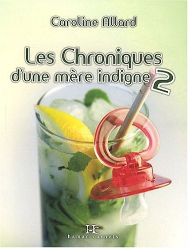 les chroniques d une mere indigne t 02