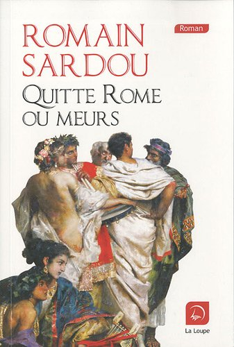 Quitte Rome ou meurs