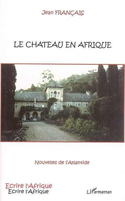 Le château en Afrique : nouvelles de l'Atlantide