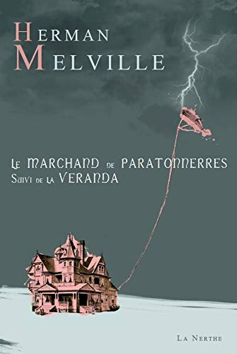 Le marchand de paratonnerres. La véranda