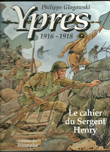 Ypres, 1916-1918 : le cahier du sergent Henry