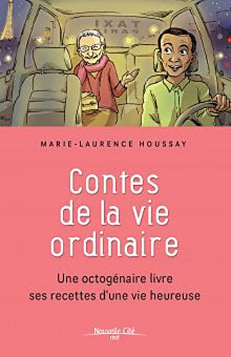 Contes de la vie ordinaire : une octogénaire livre ses recettes d'une vie heureuse