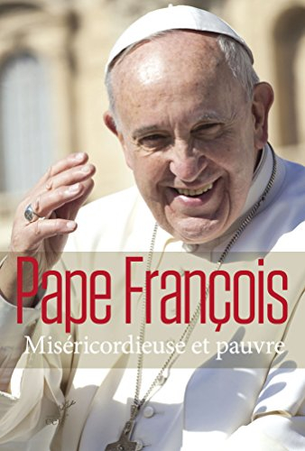 Miséricordieuse et pauvre. Misericordia et misera : une lettre apostolique pour la fin du jubilé