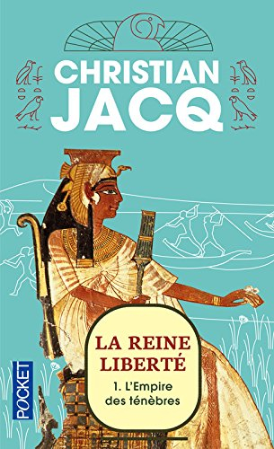 La reine liberté. Vol. 1. L'empire des ténèbres
