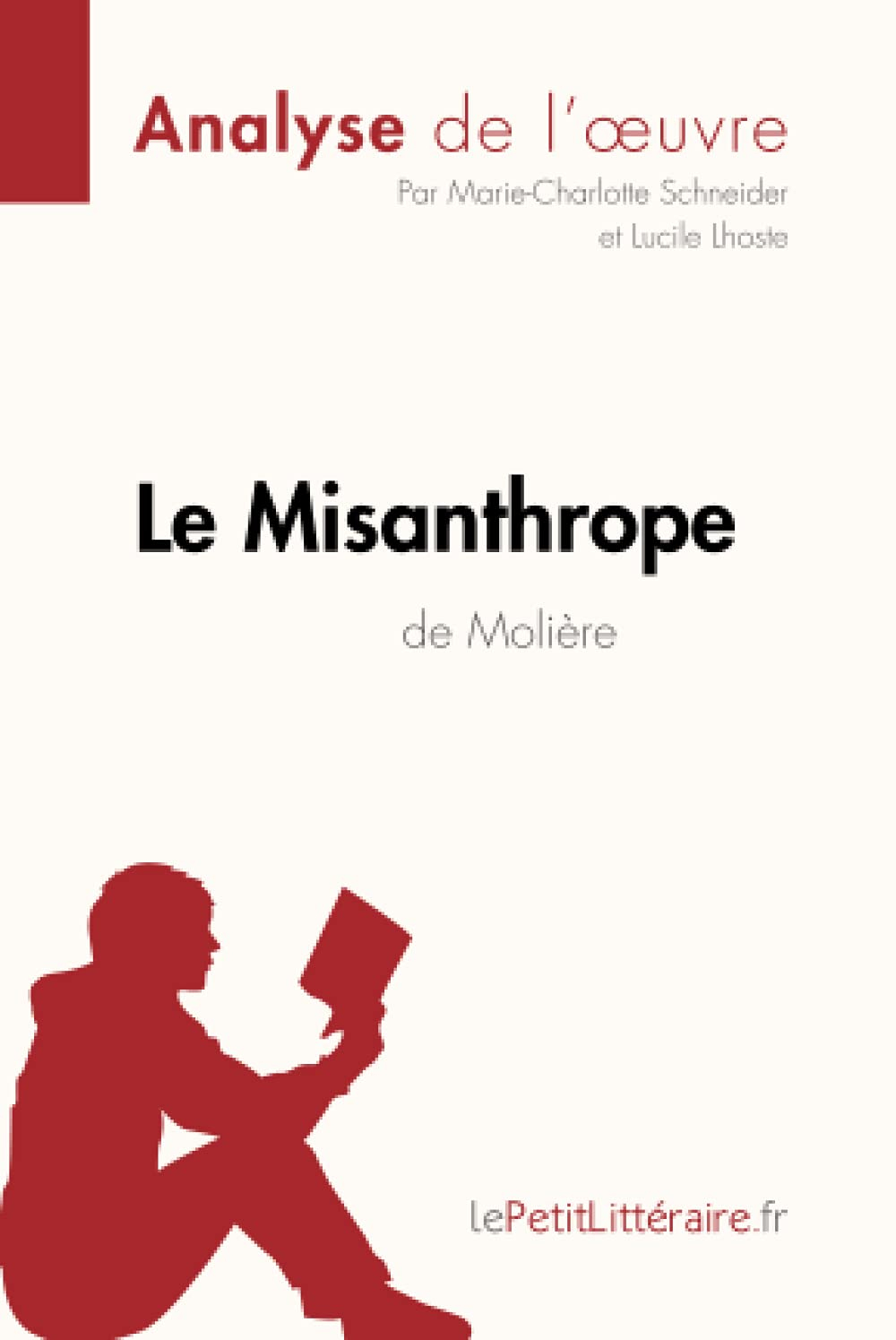 Le Misanthrope de Molière (Analyse de l'oeuvre) : Comprendre la littérature avec lePetitLittéraire.f