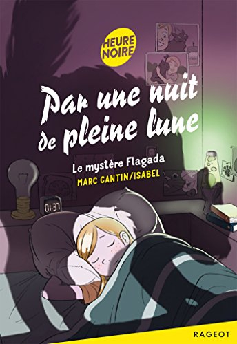 Par une nuit de pleine lune. Le mystère Flagada