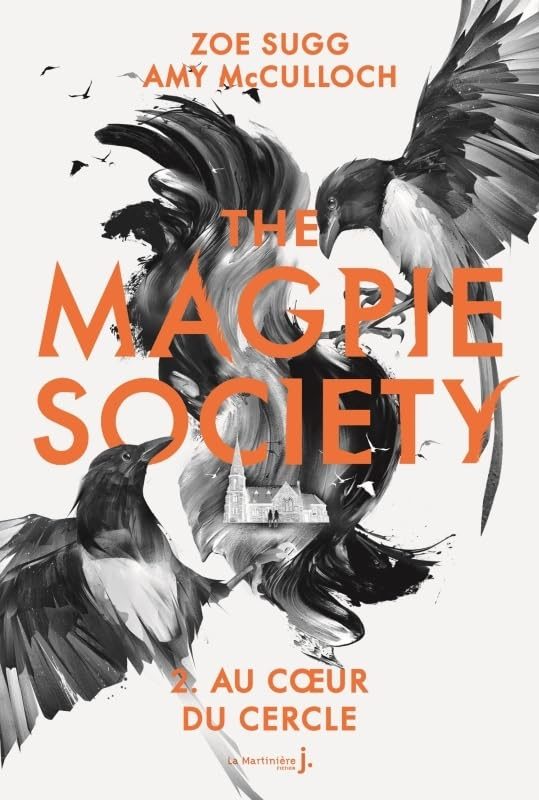 The Magpie society. Vol. 2. Au coeur du cercle