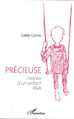 Précieuse : histoire d'un enfant rêvé