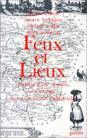 Feux et lieux : histoire d'une famille et d'un pays face à la société industrielle
