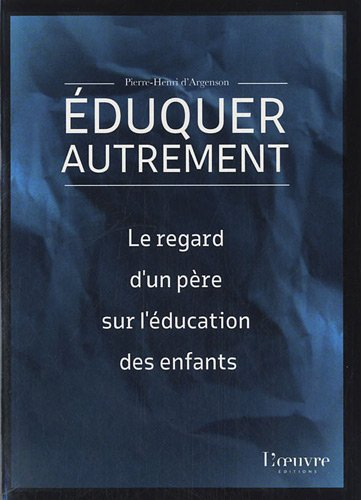 Eduquer autrement : le regard d'un père sur l'éducation des enfants