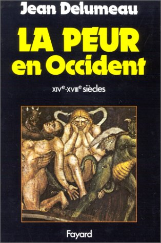 La peur en Occident : XIVe-XVIIIe siècles, une cité assiégée